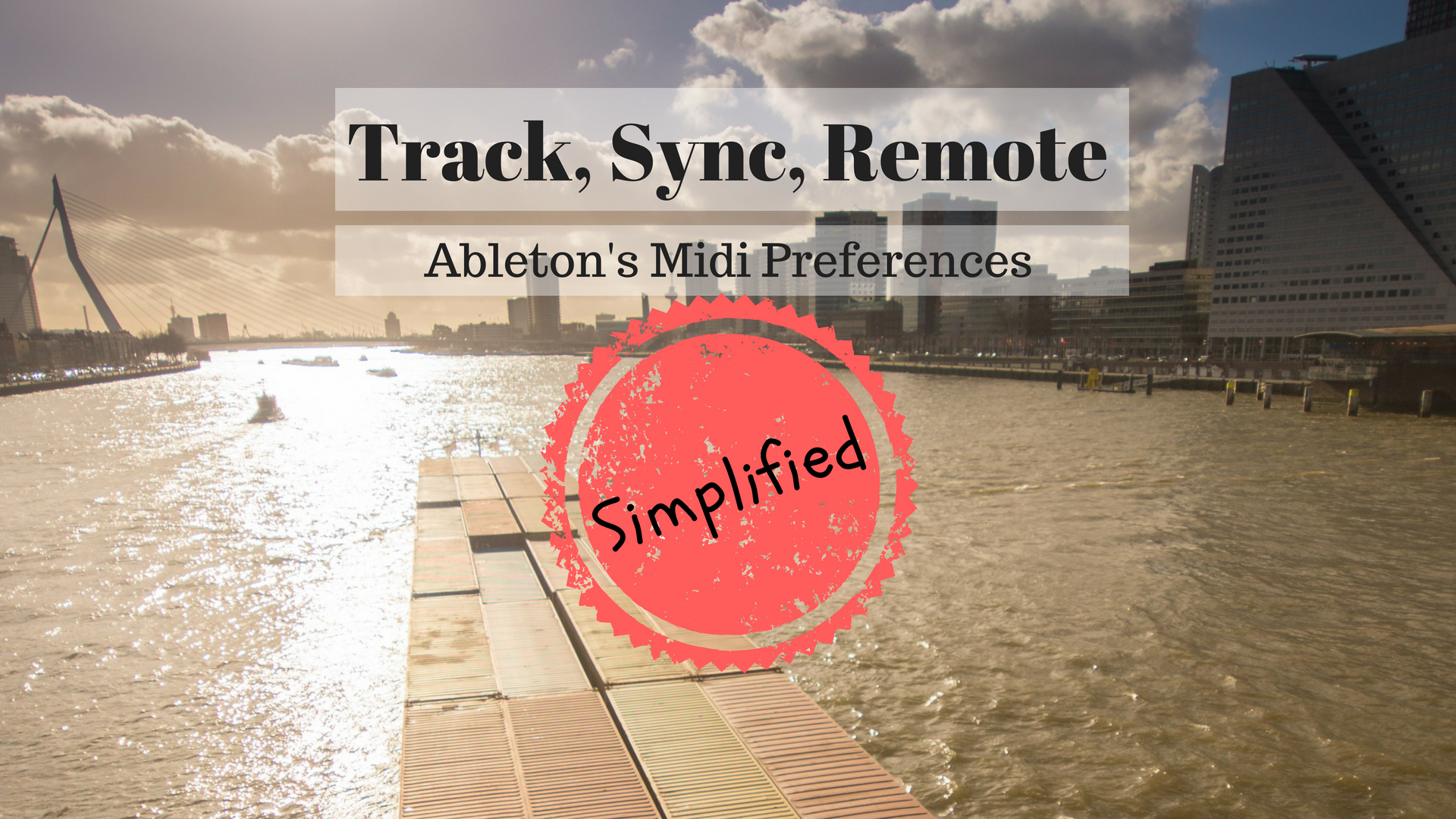 Track, Sync, Remote: Ableton Midi Preferences Simplified