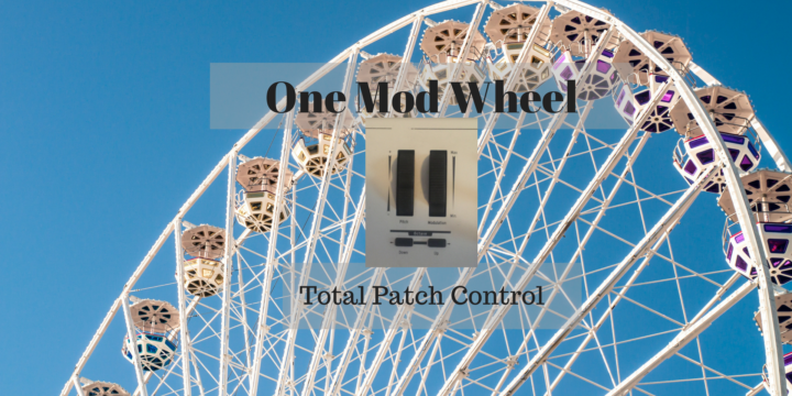 One Mod wheel – Total Control