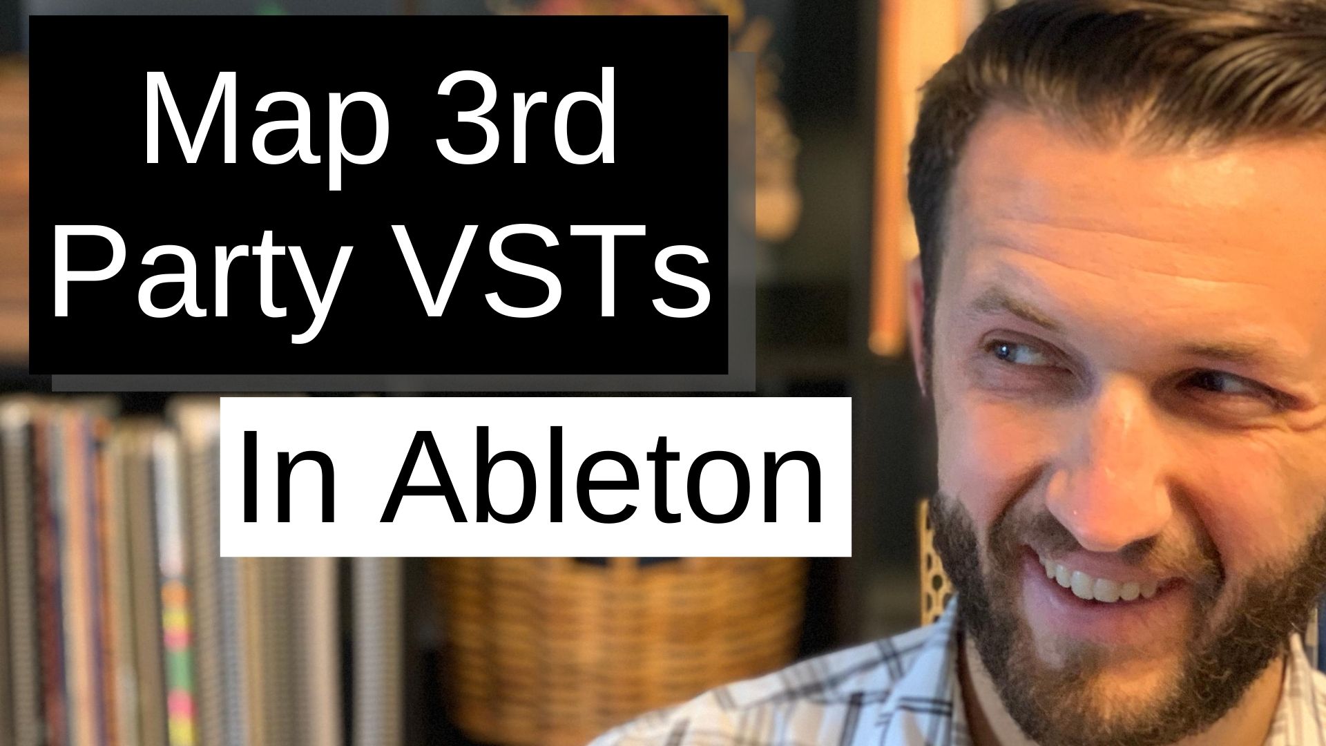How to Map 3rd Party VSTs In Ableton Live